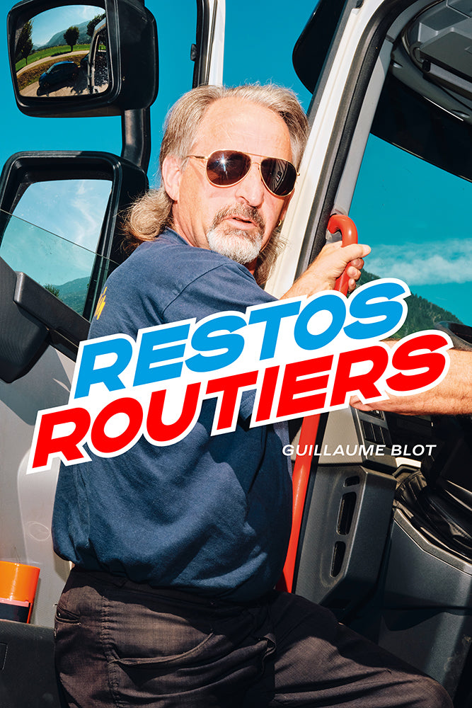Guillaume Blot - “RESTOS ROUTIERS” - Livre