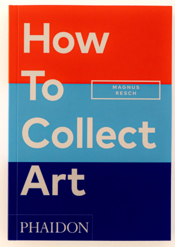 Phaidon - How to collect Art