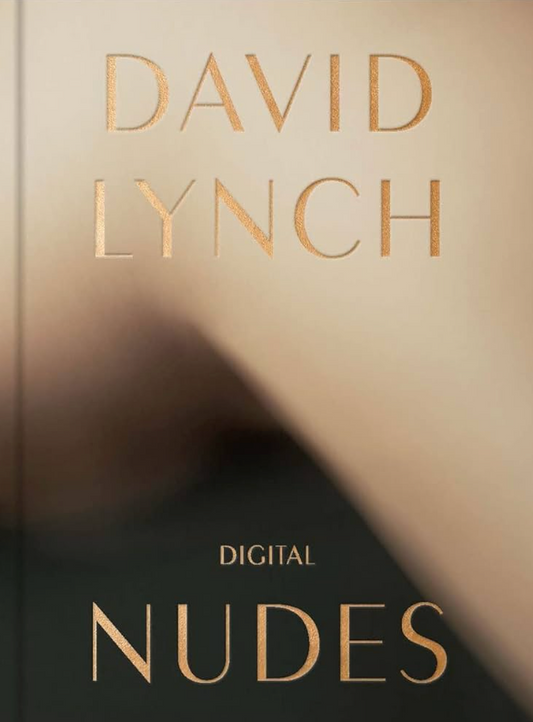 David Lynch - Digital Nudes